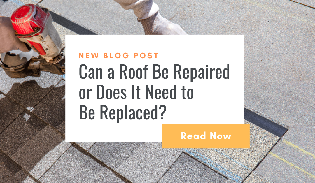 Can a Roof Be Repaired, or Does It Need to Be Replaced?